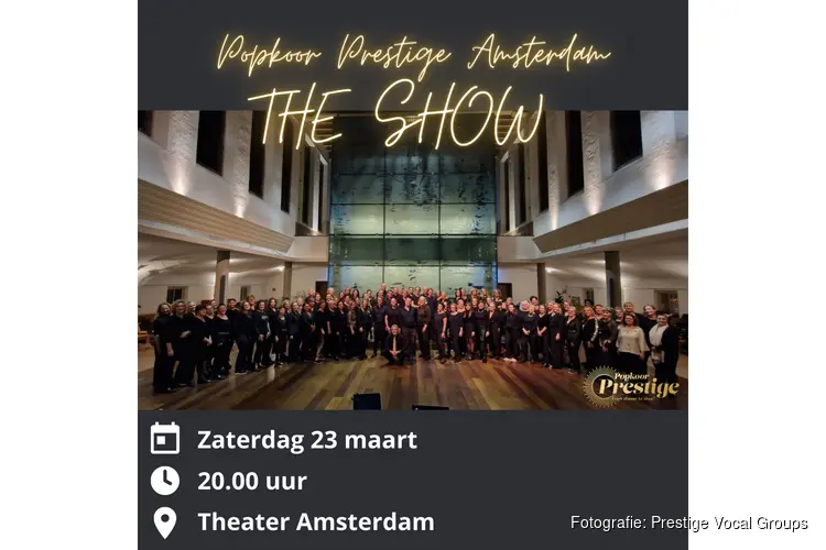 Beleef een Muzikale Sensatie met Popkoor Prestige Amsterdam in Theater Amsterdam